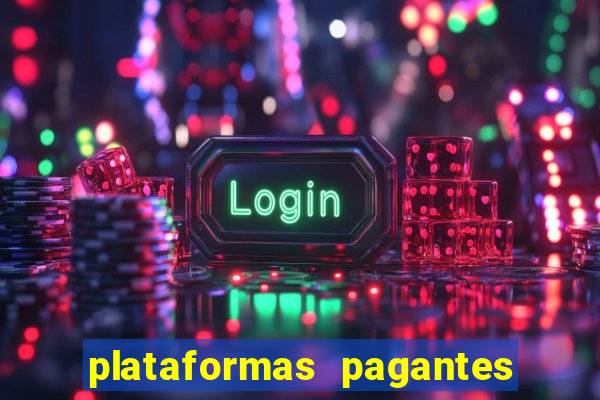 plataformas pagantes fortune tiger